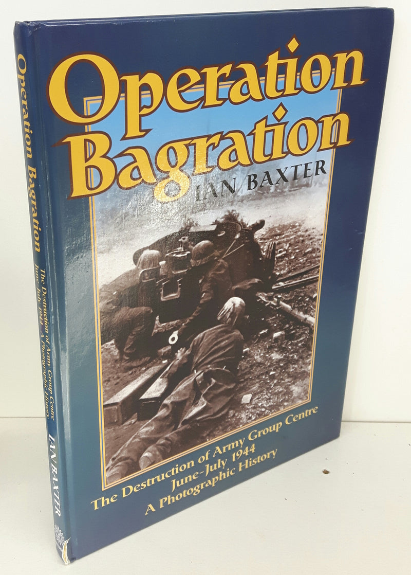 Operation Bagration, a Photographic History