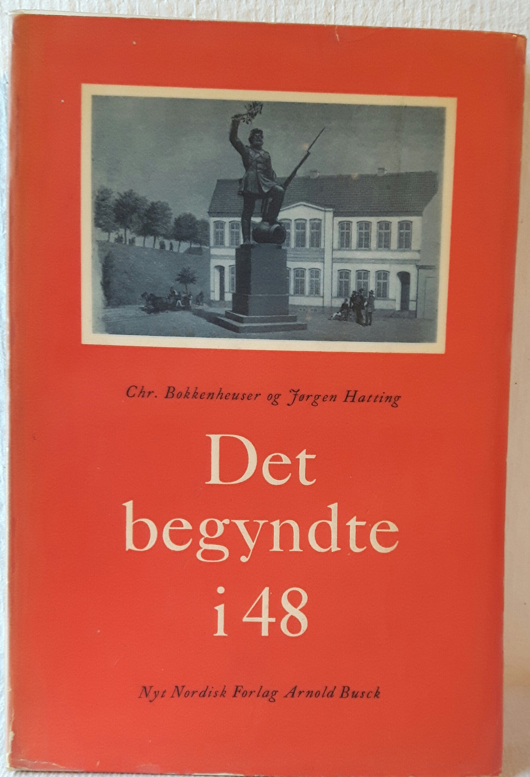 Det begyndte i 48 - Aarene da friheden fødtes