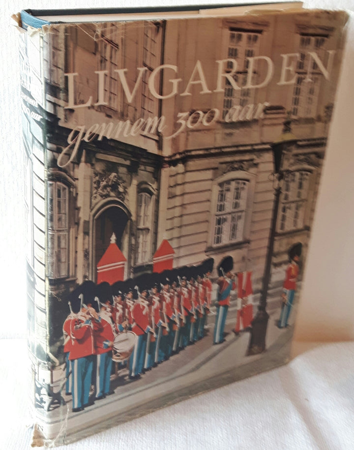 Livgarden gennem 300 aar