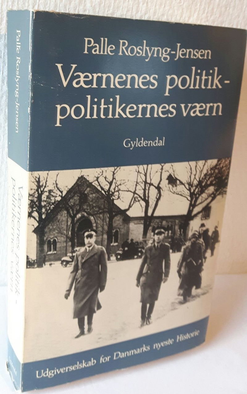 Værnenes politik - politikernes værn