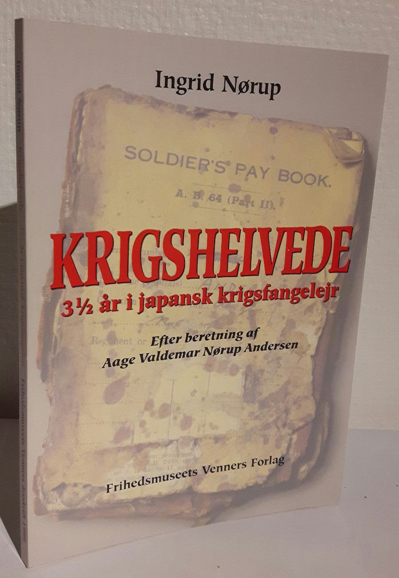 Krigshelvede. 3½ år i japansk krigsfangelejr.