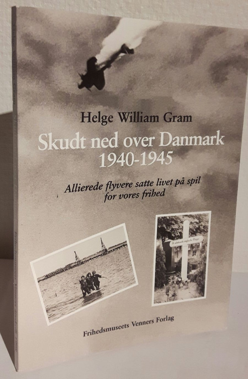 Skudt ned over Danmark 1940-1945