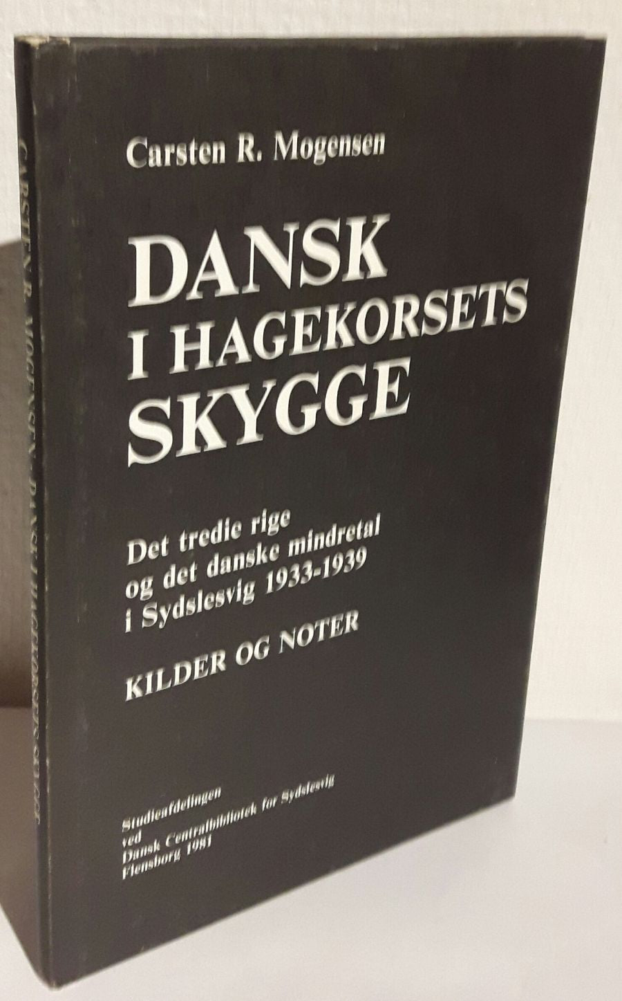 Dansk i hagekorsets skygge. Kilder og noter