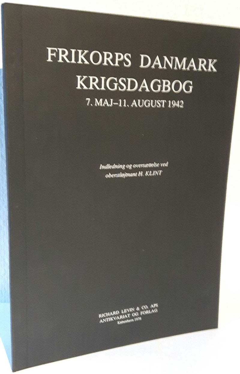 Frikorps Danmark krigsdagbog. 7. maj - 11. august 1942