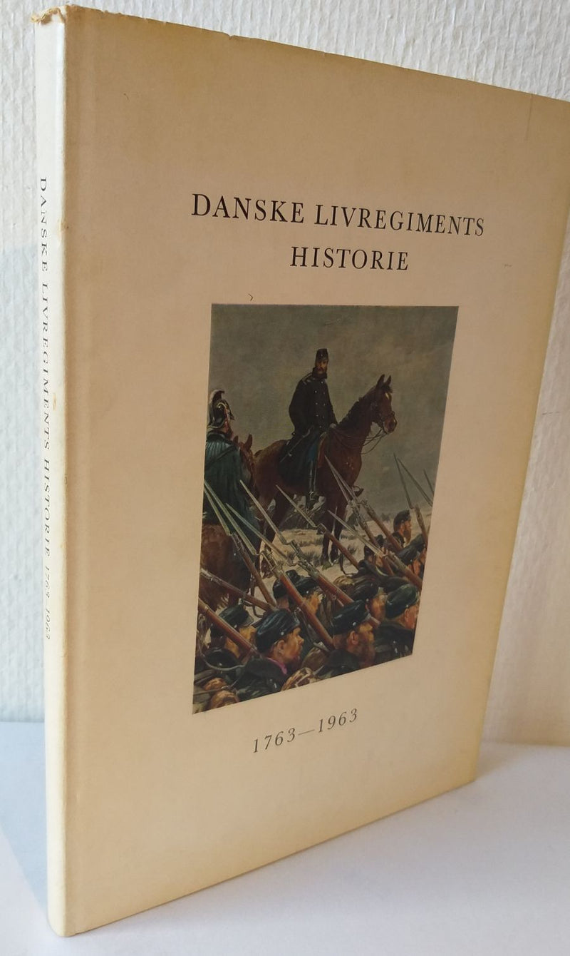 Danske Livregiments historie 1763-1963