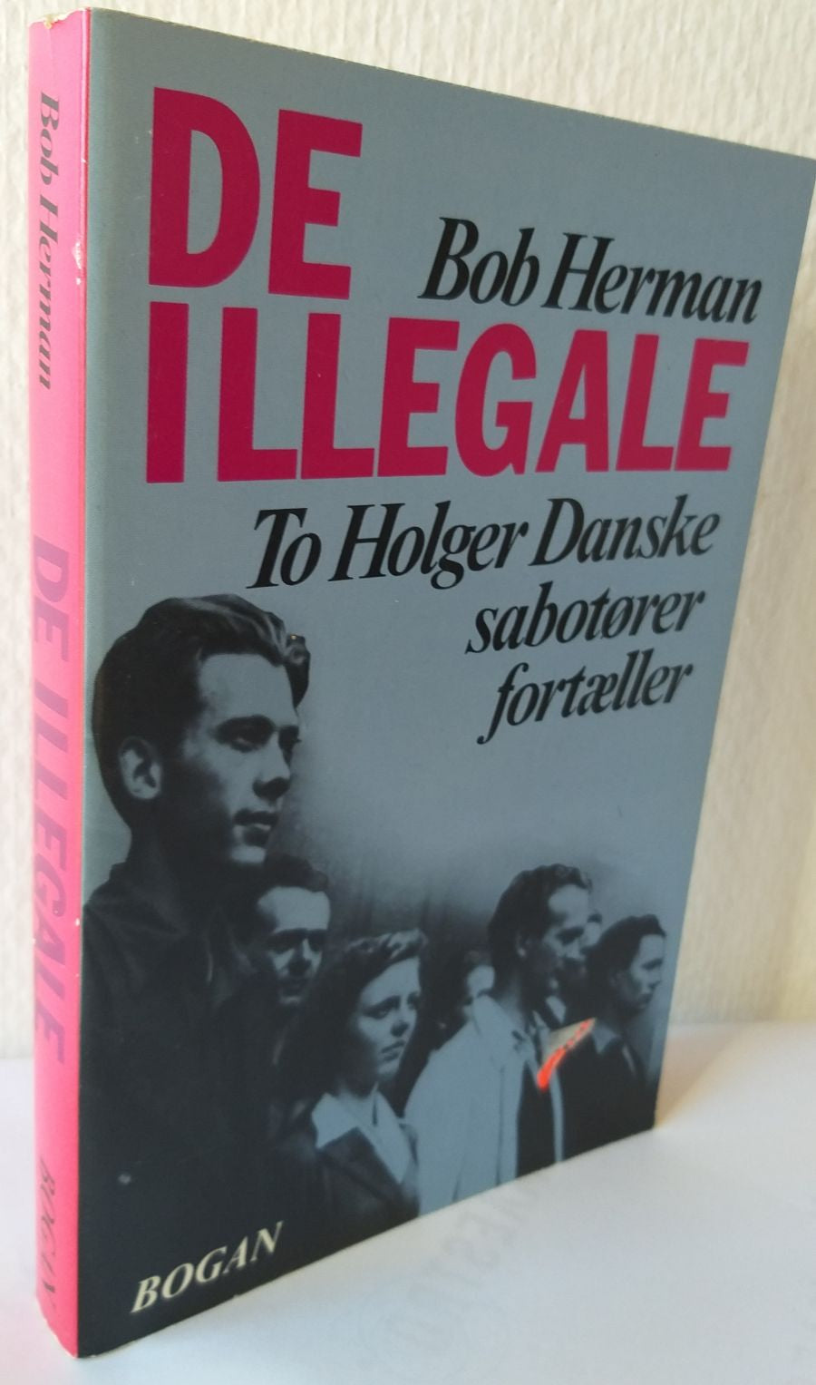De illegale. To Holger Danske sabotører fortæller