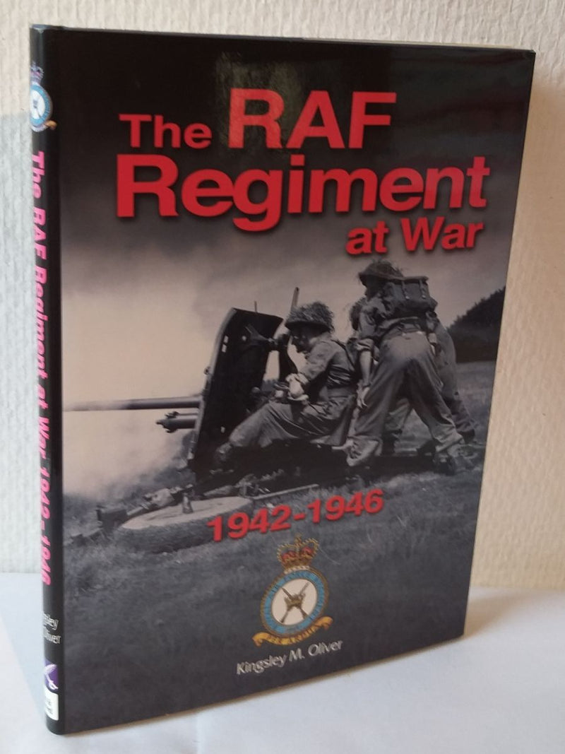 The RAF Regiment at War 1942-1946