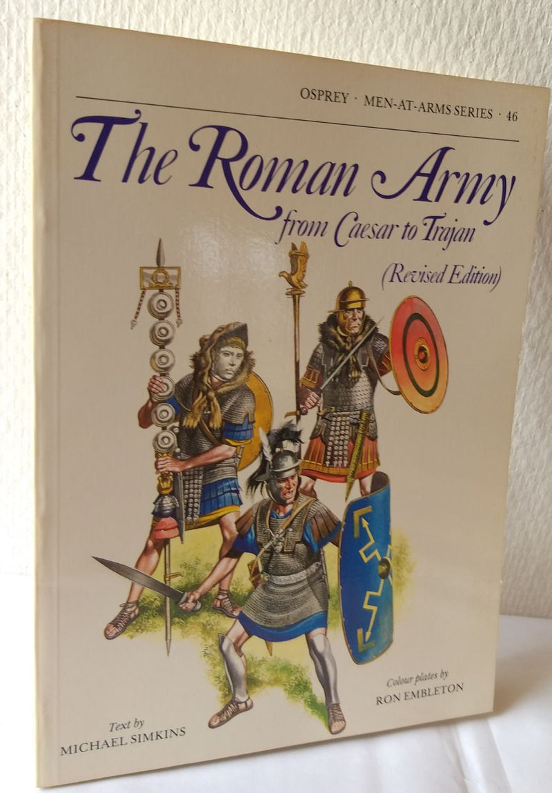 The Roman Army. From Caesar to Trajan