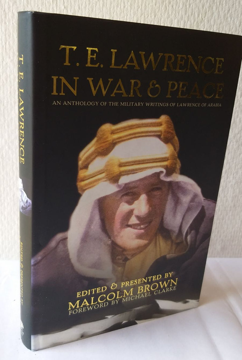 T. E. Lawrence in War & Peace