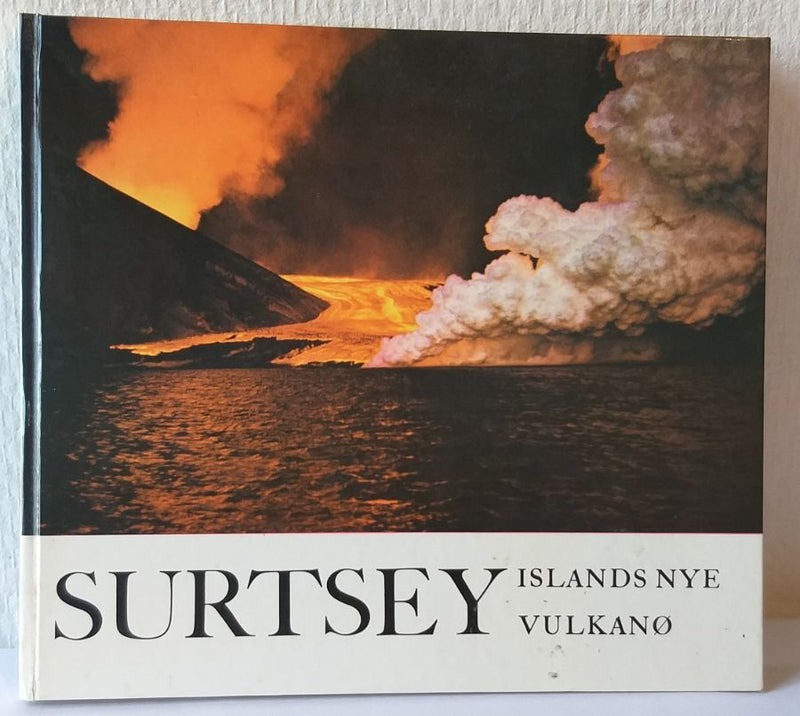 Surtsey. Islands nye vulkanø