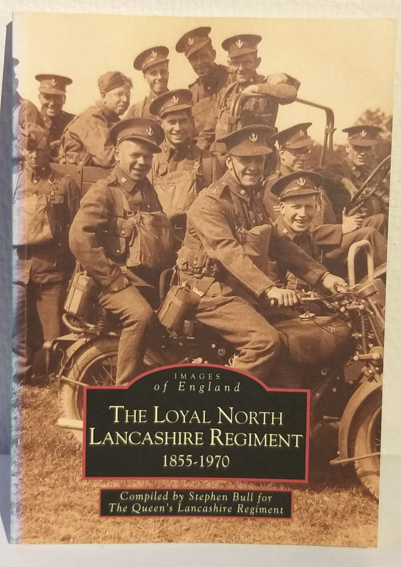 The Loyal North Lancashire Regiment 1855-1970
