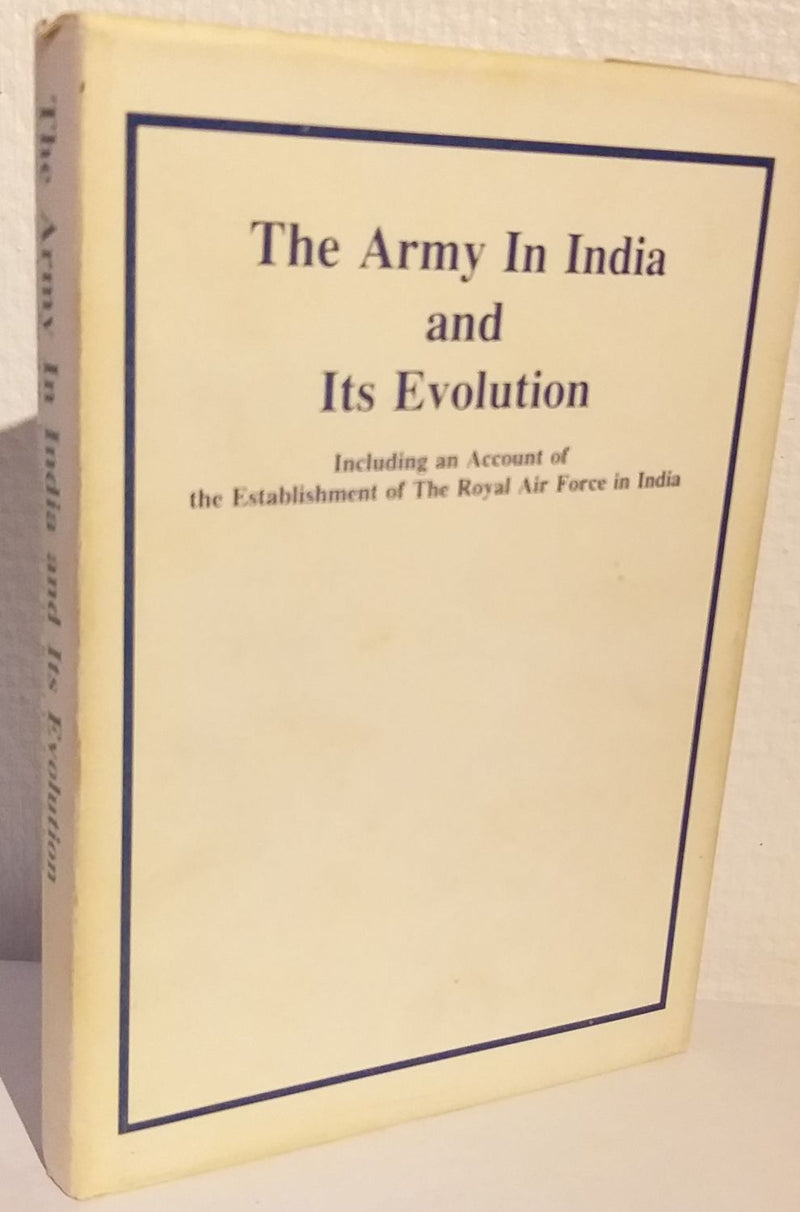 The Army In India and Its Evolution