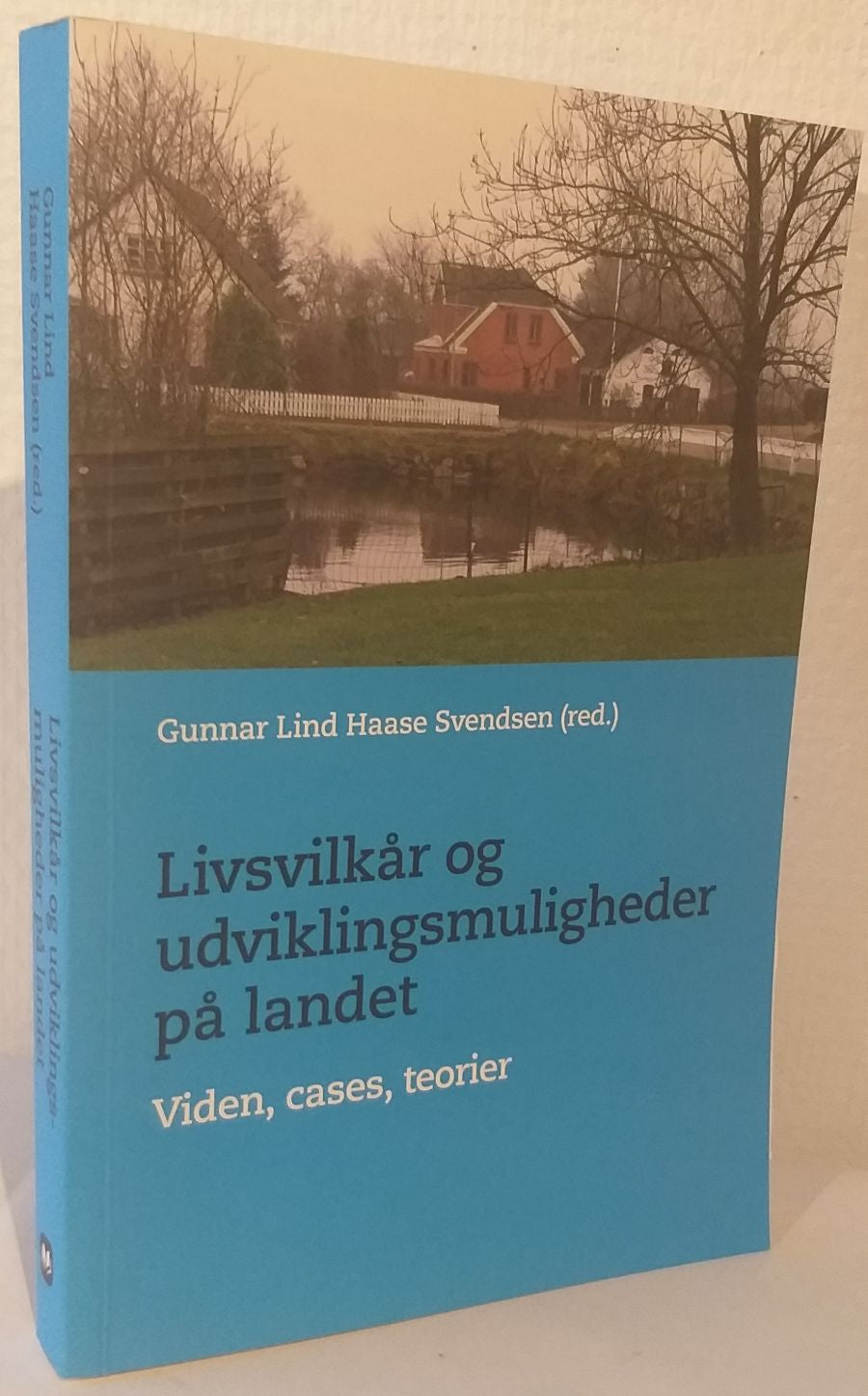 Livsvilkår og udviklingsmuligheder på landet