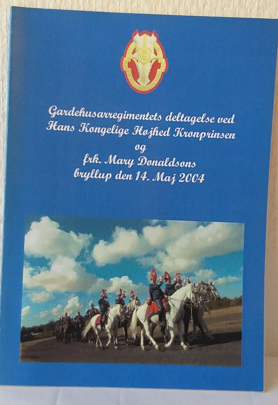 Gardehusarregimentets deltagelse ved. Hans Kongelige Højhed Kronprinsen og frk. Mary Donaldsons bryllup den 14. maj 2004