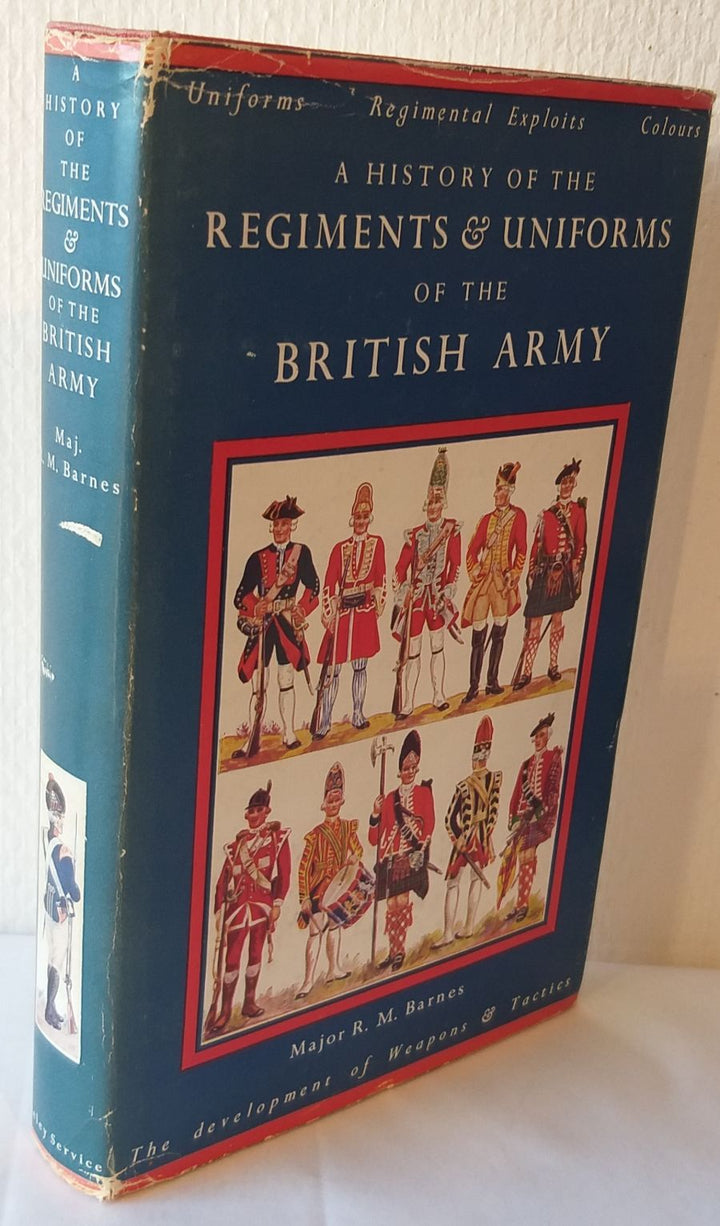 A history of the Regiments & Uniforms of the British Army