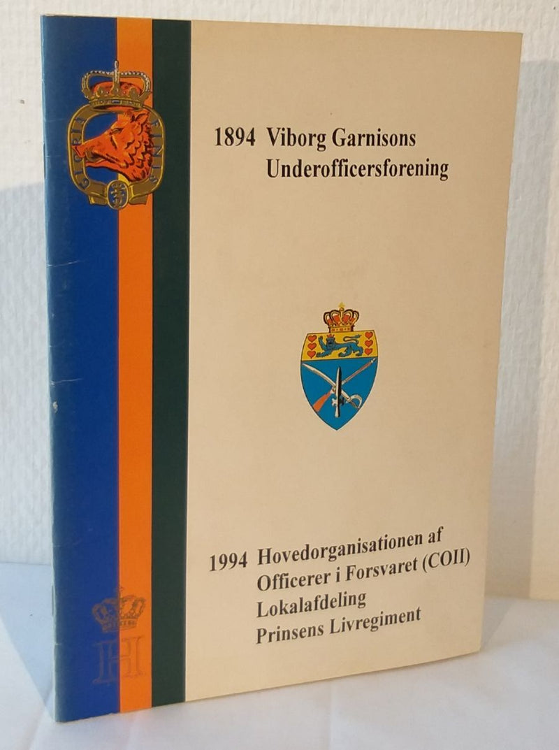 Viborg Garnisons Underofficersforening 1894-1994
