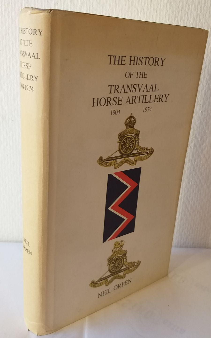 The History of the Transvaal Horse Artillery 1904-1974