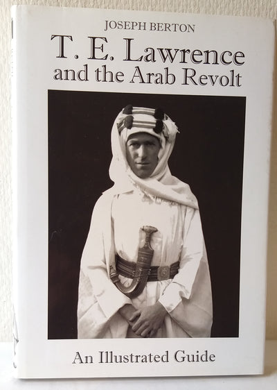 T. E. Lawrence and the Arab Revolt