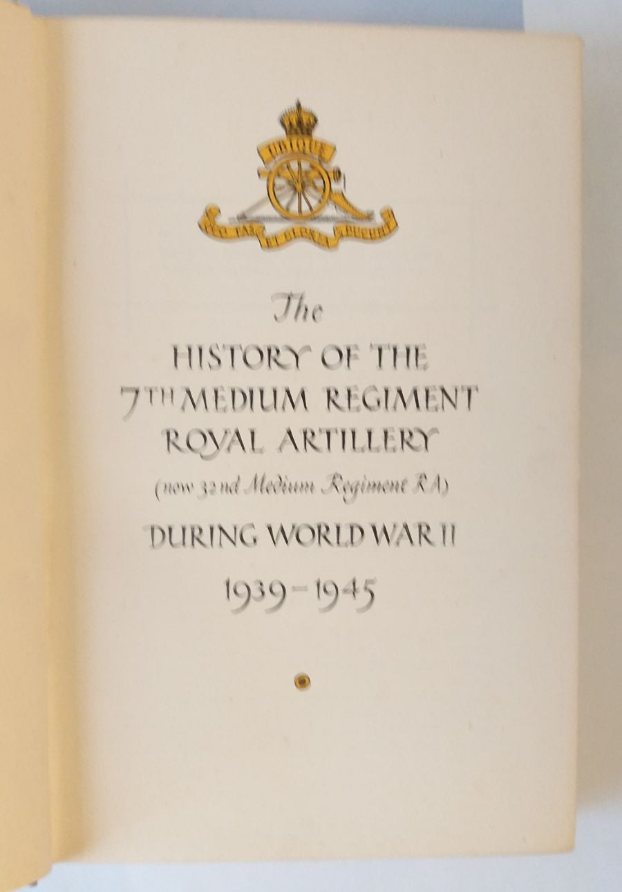 The History of the 7th Medium Regiment Royal Artillery