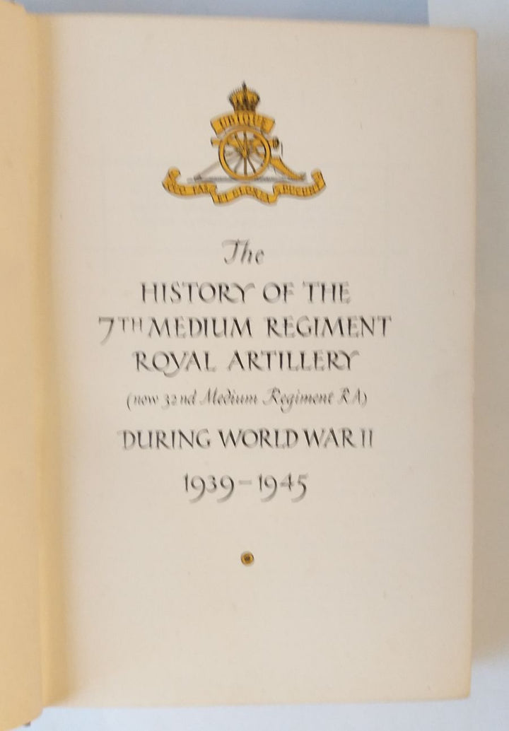 The History of the 7th Medium Regiment Royal Artillery