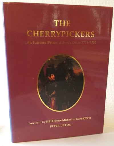 The Cherrypickers. 11th Hussars (Prince Albert's Own), 1715-1969.