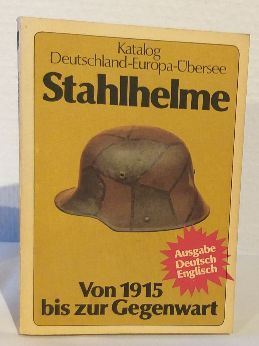 Stahlhelme. Von 1915 bis zur Gegenwart