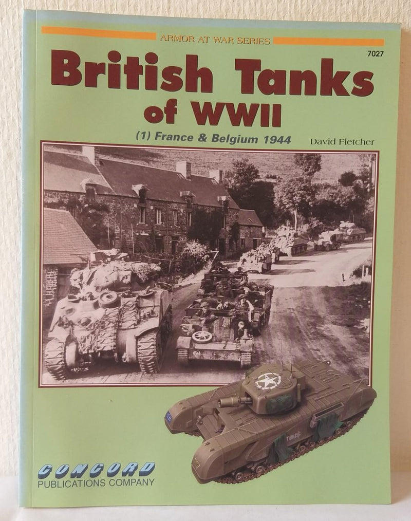 British Tanks of WWII. (1) France & Belgium 1944