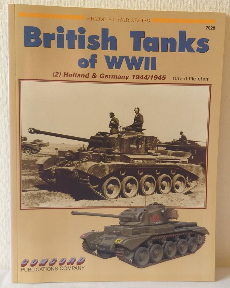British Tanks of WWII. (2) Holland & Germany 1944/1945