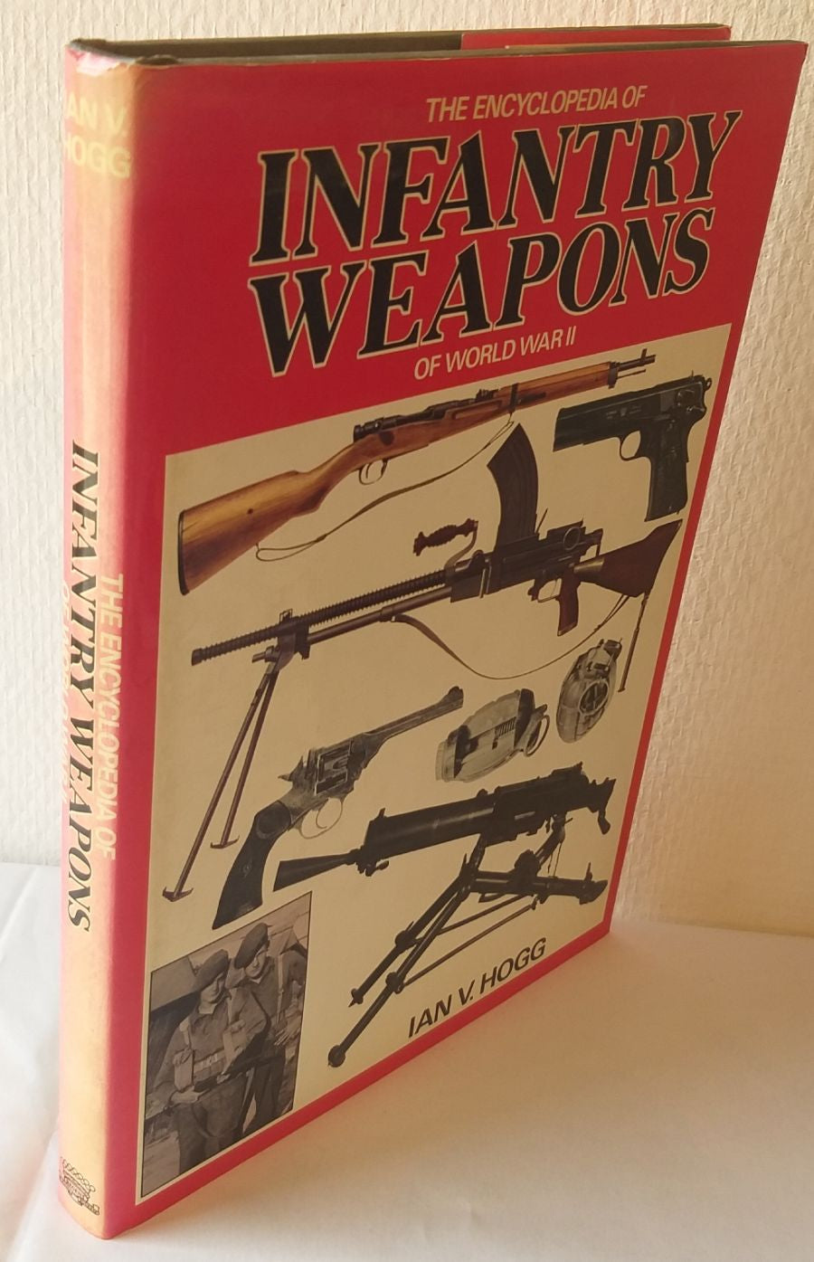 Infantry Weapons of World War II.