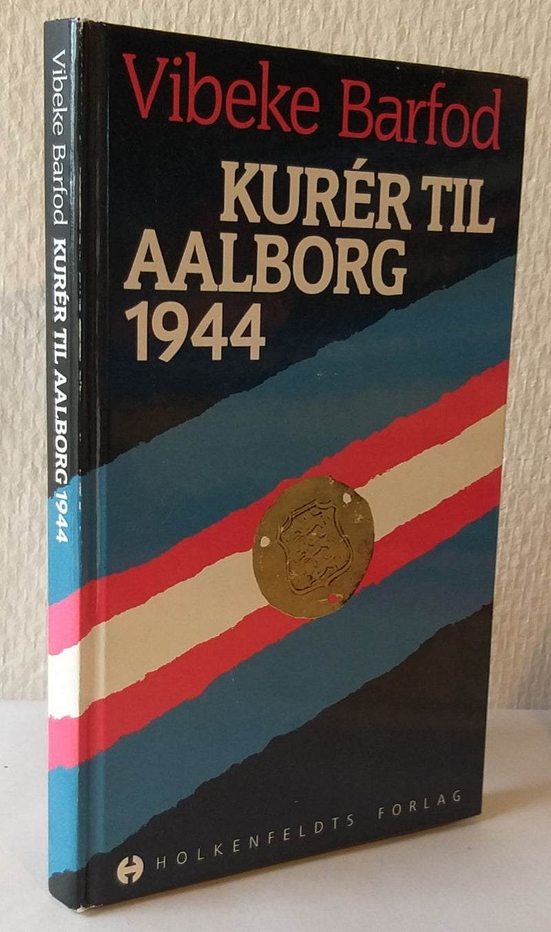 Kurér til Aalborg 1944