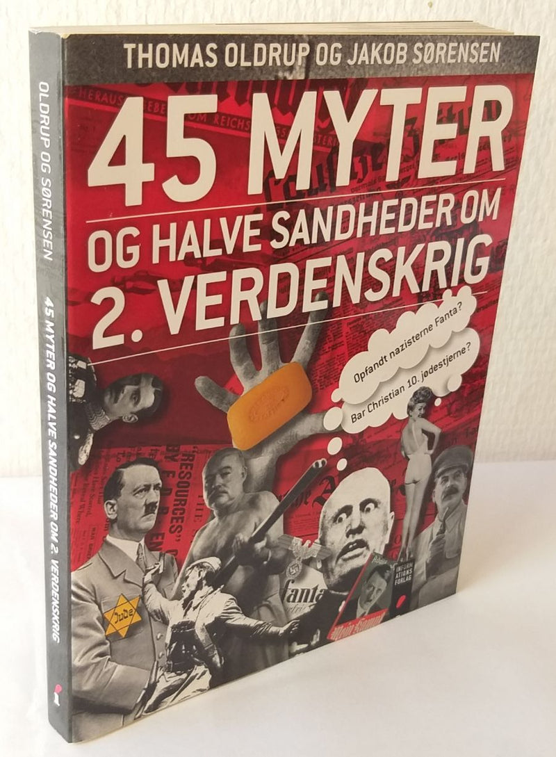 45 myter og halve sandheder om 2. verdenskrig