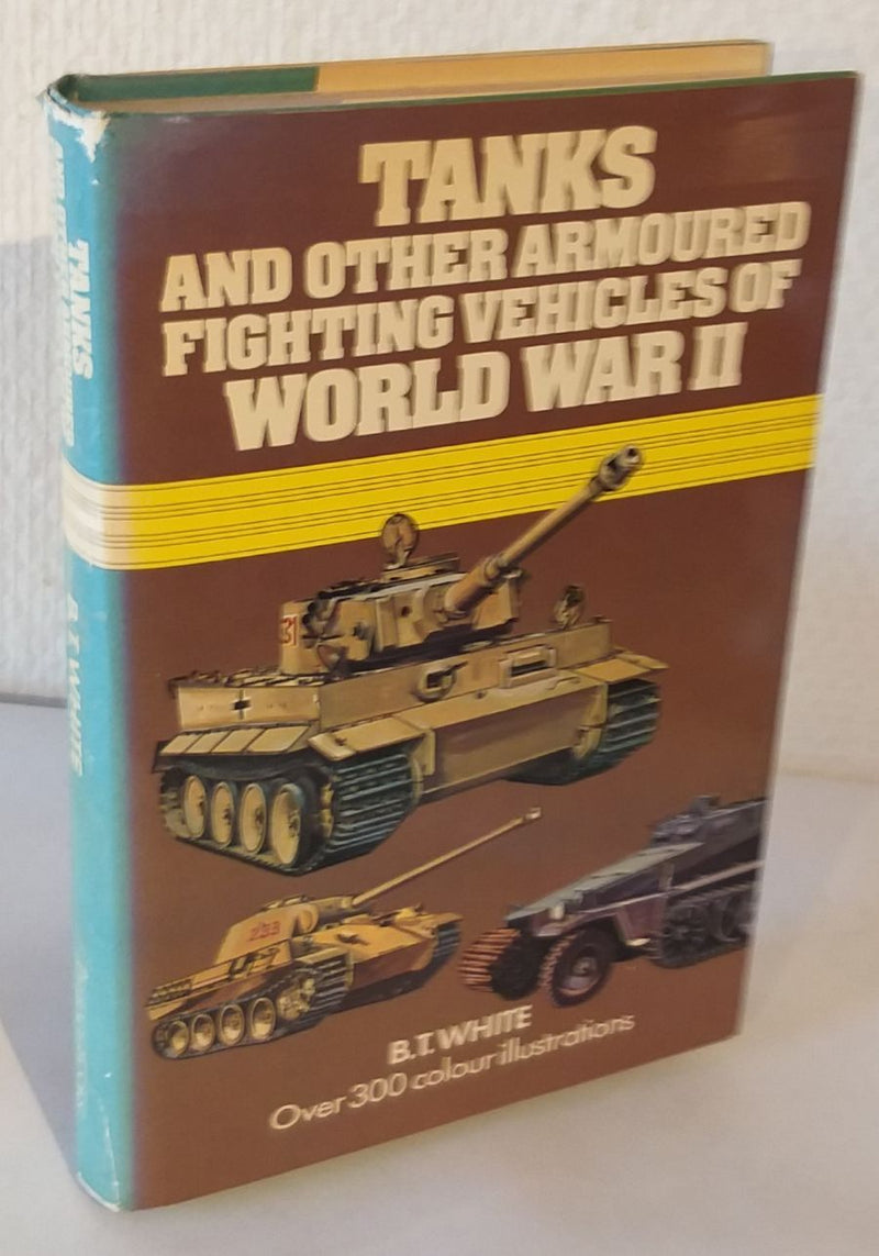 Tanks and Other Armoured Fighting Vehicles of World War II