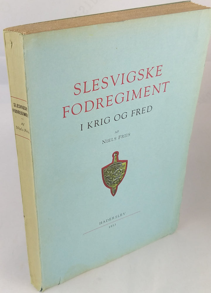 Slesvigske Fodregiment I krig og fred