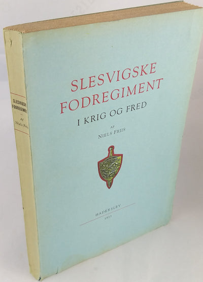Slesvigske Fodregiment I krig og fred