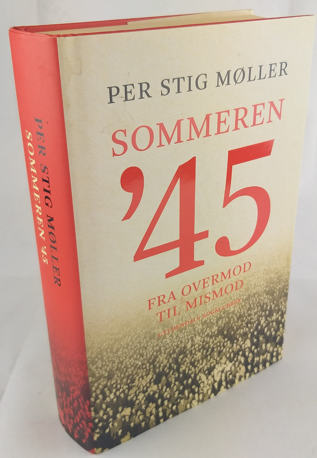 Sommeren '45 Fra overmod til mismod