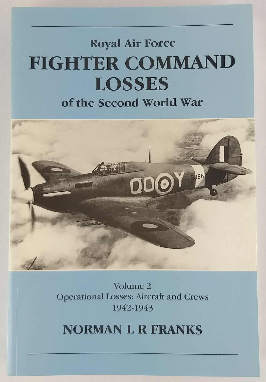 Royal Air Force. Fighter Command Losses of the Second World War