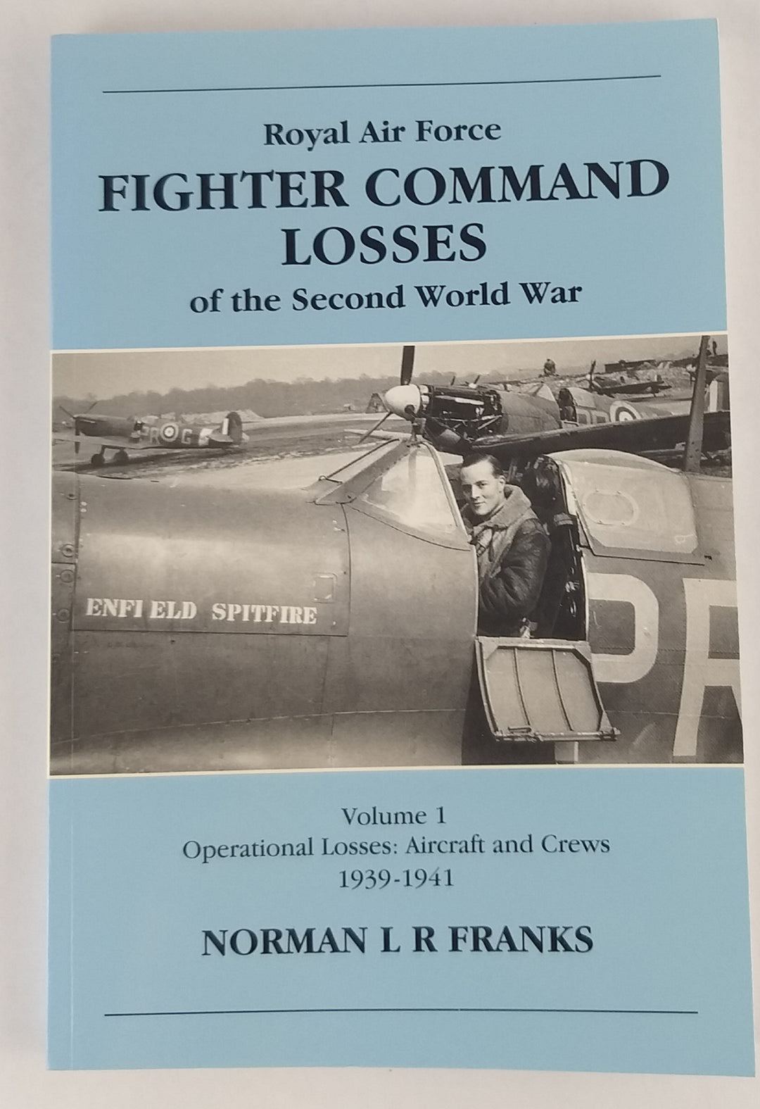 Royal Air Force. Fighter Command Losses of the Second World War