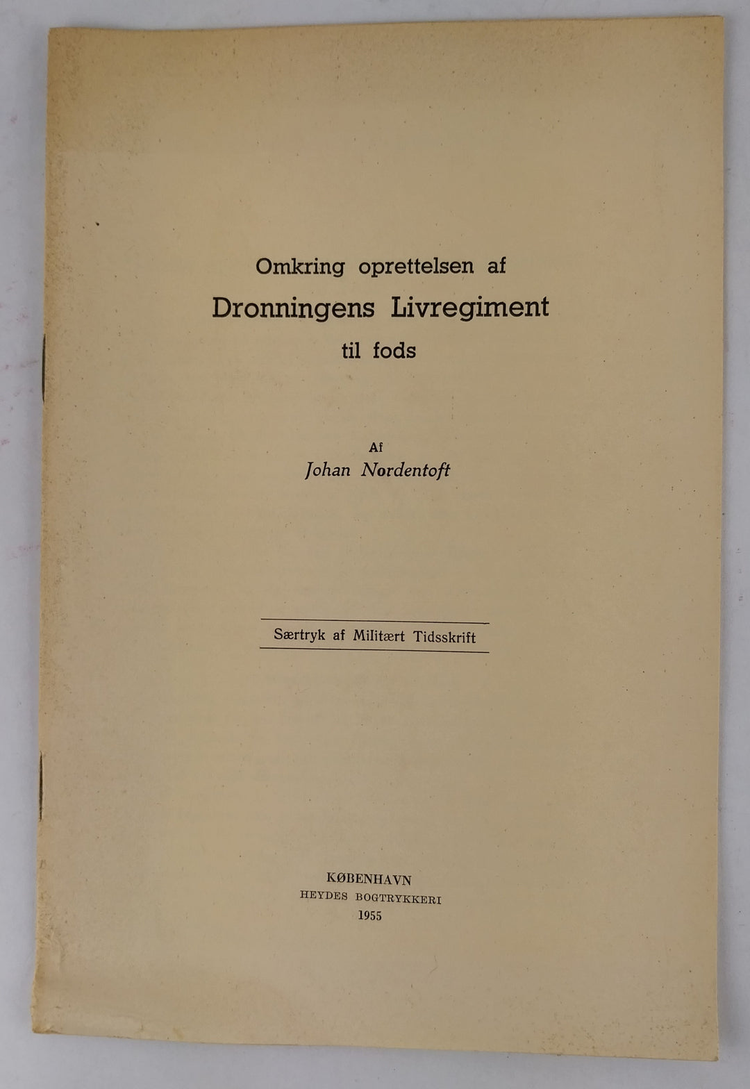 Omkring oprettelsen af Dronningens Livregiment til fods