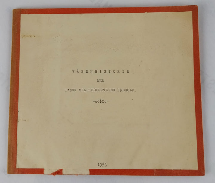Våbenhistorie med Dansk Militærhistorisk indhold