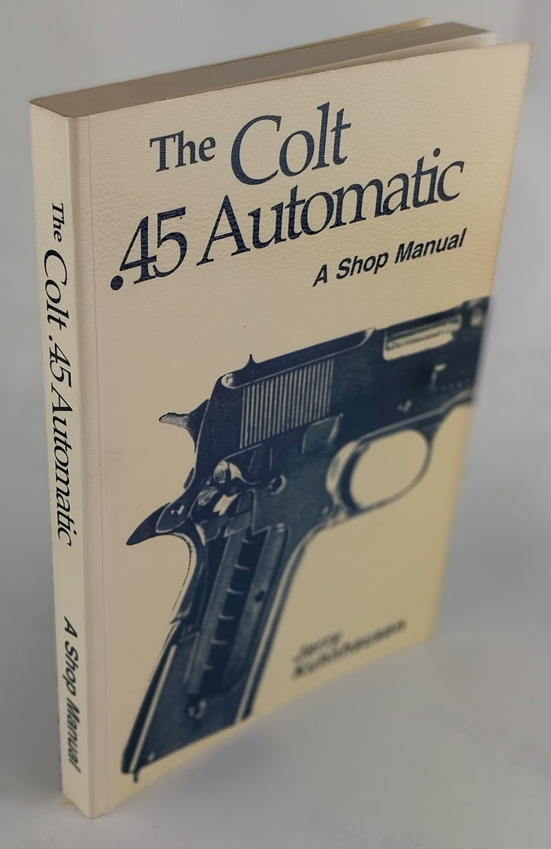 The Colt .45 Automatic