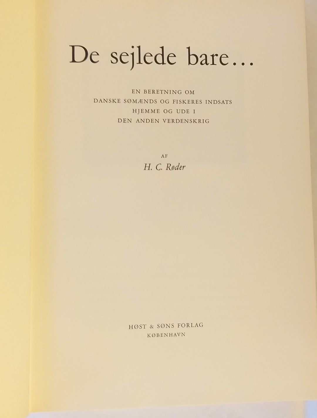 De sejlede bare...