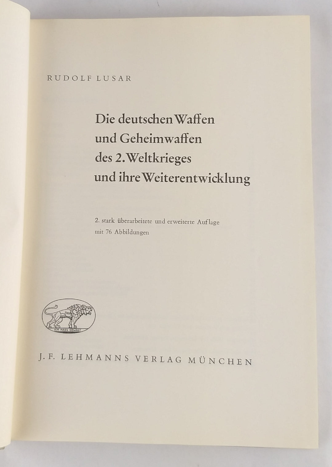 Die deutschen Waffen und Geheimwaffen des 2. Weltkrieges und ihre Weiterentwicklung.