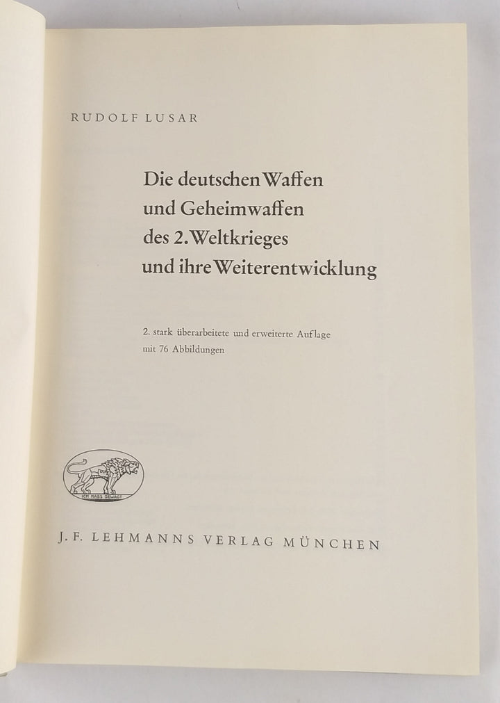 Die deutschen Waffen und Geheimwaffen des 2. Weltkrieges und ihre Weiterentwicklung.