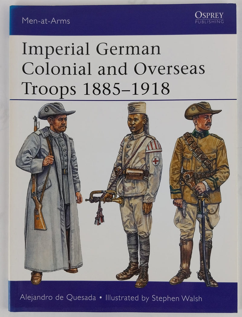 Imperial German Colonial and Overseas Troops 1885–1918