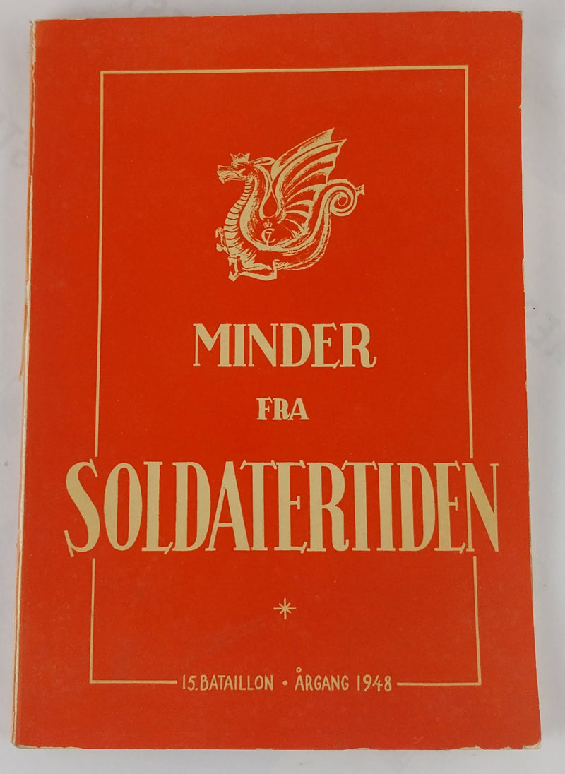 Minder fra soldatertiden. 15. Bataillon