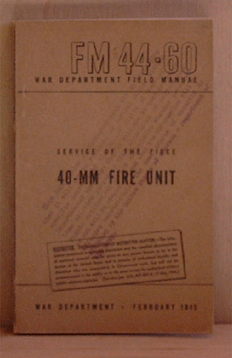 Service of the piece 40-mm Fire unit. FM 44-60