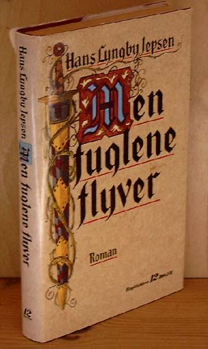 Men fuglene flyver