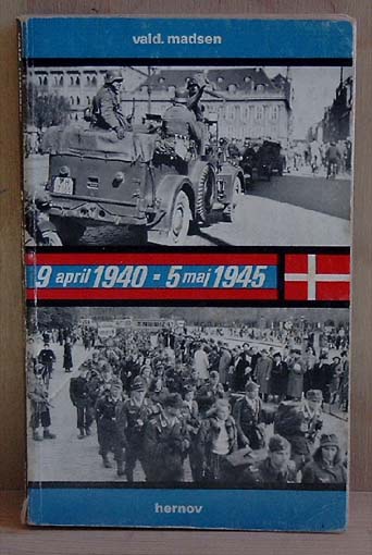 9. April 1940 - 5. Maj 1945