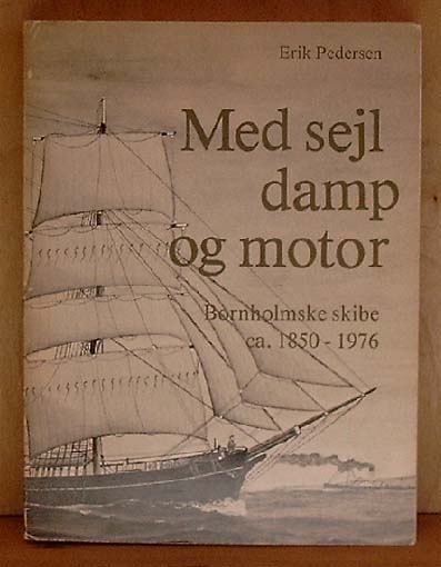 Med sejl, damp og motor.