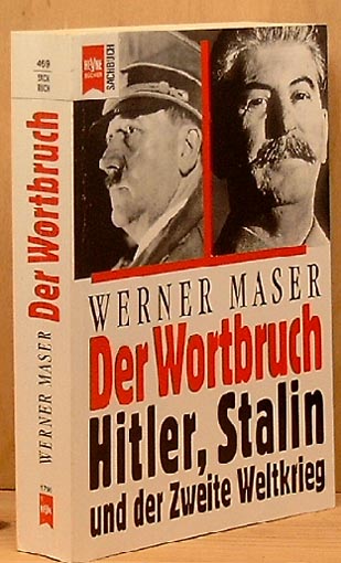 Der Wortbruch Hitler, Stalin und der Zweite Weltkrieg